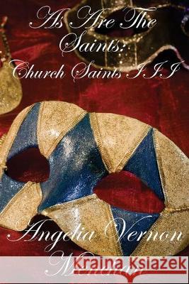 As Are The Saints Maurice Kenneth Mencha Angelia Vernon Menchan 9781523281404 Createspace Independent Publishing Platform