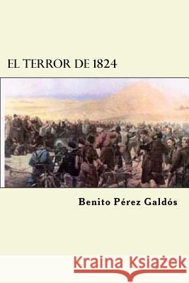 El Terror de 1824 Benito Pere Edibook 9781523281923 Createspace Independent Publishing Platform