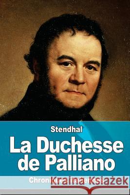 La Duchesse de Palliano Stendhal 9781523285112 Createspace Independent Publishing Platform