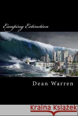 Escaping Extinction: from global warming Warren, Dean 9781523286454