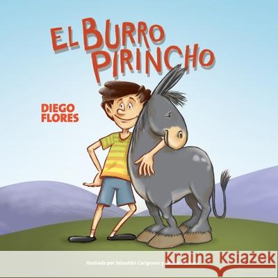 El Burro Pirincho Sebastian Carignano Andres Pacheco Diego Flores 9781523289288