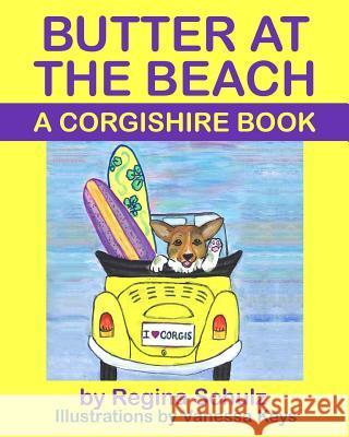 Butter At The Beach Schulz, Regina 9781523294053 Createspace Independent Publishing Platform