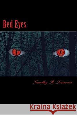 Red Eyes MR Timothy R. Scrivener 9781523294411