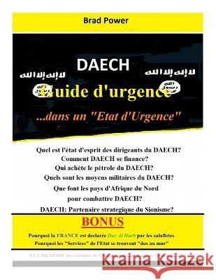 Daech: Guide d'urgence Power, Brad 9781523297351 Createspace Independent Publishing Platform