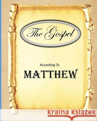 The Gospels: Book of Matthew MR Billy R. Fincher 9781523298112 Createspace Independent Publishing Platform