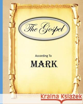 The Gospels: Book of Mark MR Billy R. Fincher 9781523303465 Createspace Independent Publishing Platform