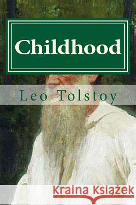 Childhood Leo Nikolayevich Tolstoy Hollybook                                V. Tchertkoof 9781523303878 Createspace Independent Publishing Platform