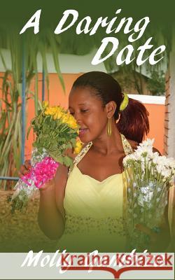 A Daring Date Molly Gambiza 9781523304479 Createspace Independent Publishing Platform
