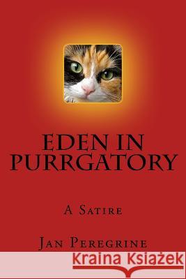 Eden In Purrgatory: A Satire Helwig, Patrick 9781523307791