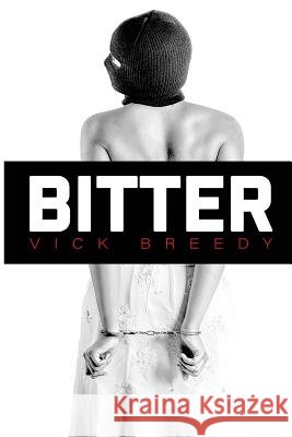 Bitter Vick Breedy 9781523308163
