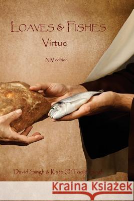 Loaves & Fishes: Virtue NIV edition Singh, David 9781523310371