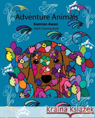 Adventure Animals Kamran Awan 9781523310906 Createspace Independent Publishing Platform