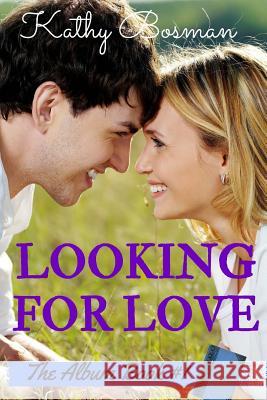 Looking for Love Kathy Bosman Zee Monodee 9781523311095 Createspace Independent Publishing Platform