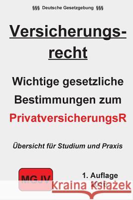 Versicherungsrecht: Das Recht der Privatversicherungen M. G. Jv, Verlag 9781523311149 Createspace Independent Publishing Platform