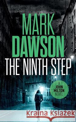 The Ninth Step Mark Dawson 9781523312016 Createspace Independent Publishing Platform