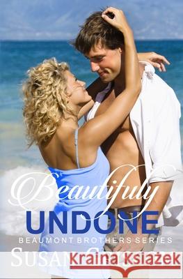 Beautifully Undone Susan Griscom 9781523321353 Createspace Independent Publishing Platform