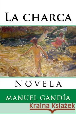 La charca: Novela Hernandez B., Martin 9781523323920