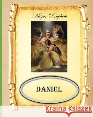 Major Prophets: Book of Daniel MR Billy R. Fincher 9781523331956 Createspace Independent Publishing Platform