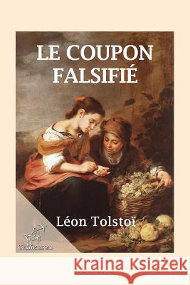 Le Coupon Falsifié: Le Faux Coupon Bienstock, J. Wladimir 9781523332601