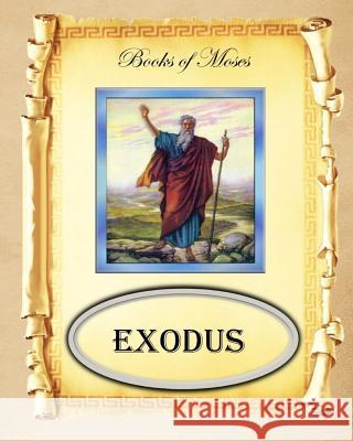 Book of Moses: Exodus MR Billy R. Fincher 9781523335589 Createspace Independent Publishing Platform