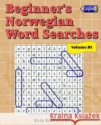 Beginner's Norwegian Word Searches - Volume 1 Erik Zidowecki 9781523346011