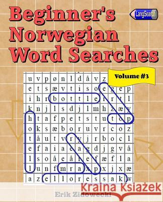 Beginner's Norwegian Word Searches - Volume 3 Erik Zidowecki 9781523346158