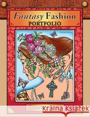 Fantasy Fashion Portfolio: Coloring Book Nancy Marasa 9781523346288