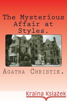 The Mysterious Affair at Styles. Agatha Christie 9781523346370