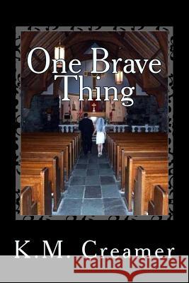 One Brave Thing K. M. Creamer 9781523347896