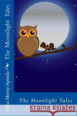 The Moonlight Tales Edna Merey-Apinda Beth Jonhston Cheryl Toman 9781523354627 Createspace Independent Publishing Platform