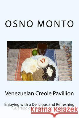 Venezuelan Creole Pavillion: Enjoying with a Delicious and Refreshing 