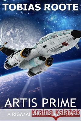 Artis Prime Tobias Roote 9781523360116 Createspace Independent Publishing Platform