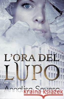 L'ora del lupo Seveso, Annalisa 9781523360710