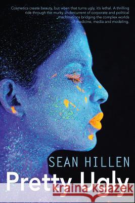 Pretty Ugly Sean Hillen 9781523361151