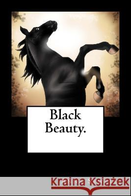 Black Beauty. Anna Sewell 9781523363544