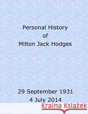 Personal history of Milton Jack Hodges Tenney, Marilyn Hodges 9781523366262