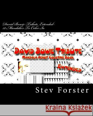 David Bowie Tribute - Mandala Adult Coloring Book Extended Stev Forster 9781523371174 Createspace Independent Publishing Platform