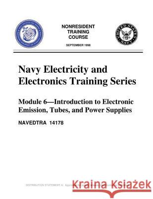 The Navy Electricity and Electronics Training Series: Module 06 Introduction To United States Navy 9781523372775