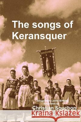 The Songs of Keransquer Christian Souchon 9781523372942 Createspace Independent Publishing Platform