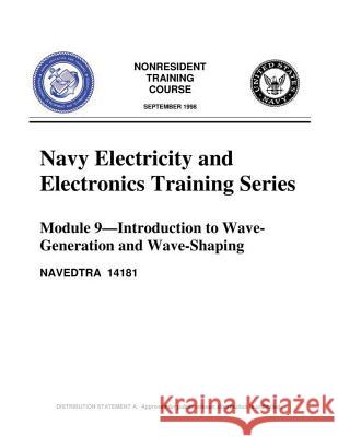 The Navy Electricity and Electronics Training Series: Module 09 Introduction To United States Navy 9781523373376