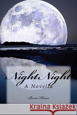 Night Night: A Novella Boris Hines 9781523373529
