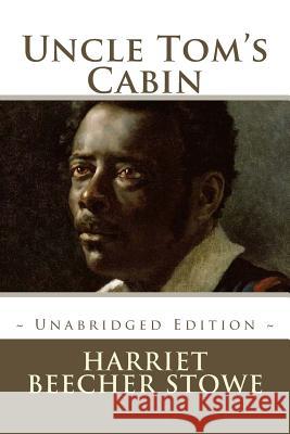 Uncle Tom's Cabin Harriet Beecher Stowe Atlantic Editions 9781523374045 Createspace Independent Publishing Platform