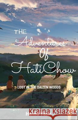 The Adventures of HatiChow Adneen, Adiba 9781523374403 Createspace Independent Publishing Platform