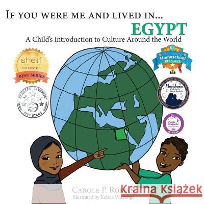 If You Were Me and Lived in...Egypt: A Child's Introduction to Cultures Around the World Wierenga, Kelsea 9781523374465 Createspace Independent Publishing Platform