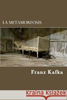 La Metamorfosis Franz Kafka Edibook 9781523375271 Createspace Independent Publishing Platform