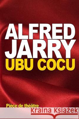 Ubu cocu Jarry, Alfred 9781523377916