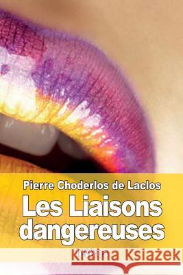 Les Liaisons dangereuses De Laclos, Pierre Choderlos 9781523378432