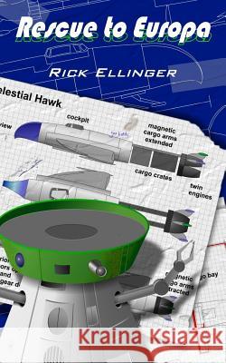 Rescue to Europa Rick Ellinger 9781523379446 Createspace Independent Publishing Platform
