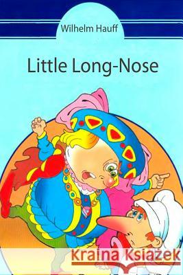 Little Long-Nose Wilhelm Hauff 9781523379507