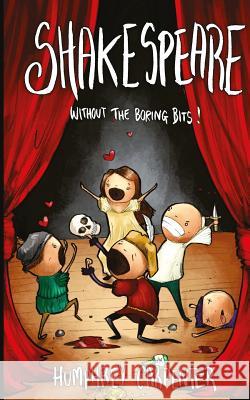 Shakespeare without the boring bits Carpenter, Humphrey 9781523381791